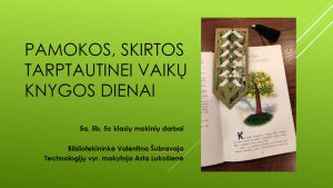 PAMOKOS, SKIRTOS TARPTAUTINEI VAIKŲ KNYGOS DIENAI PAMOKOS, SKIRTOS TARPTAUTINEI VAIKŲ KNYGOS DIENAI