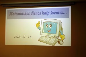 Matematikos dienos kaip šventės… Matematikos dienos kaip šventės…