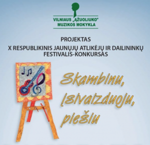 XI Respublikinis jaunųjų atlikėjų ir dailininkų festivalis-konkursas „Skambinu, įsivaizduoju, piešiu“